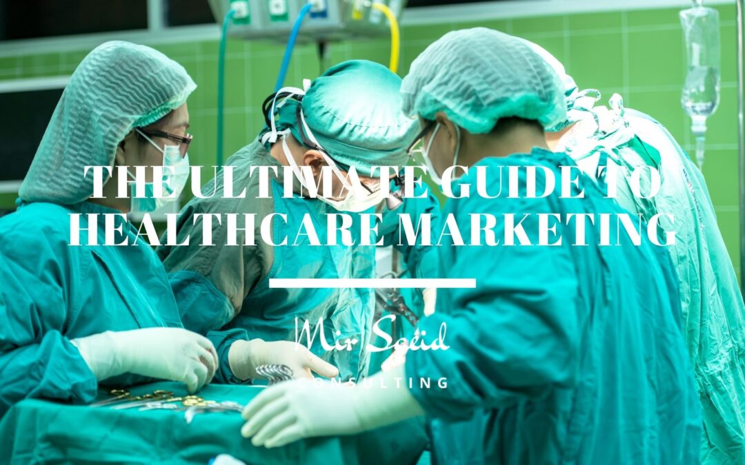 The Ultimate Guide to Healthcare Marketing Services