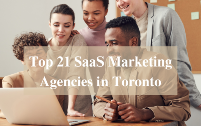 Top 21 Saas Marketing Agencies In Toronto