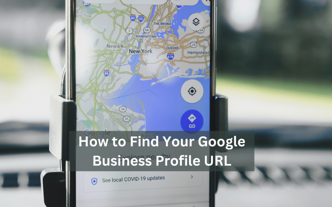 How to Find Your Google Business Profile URL