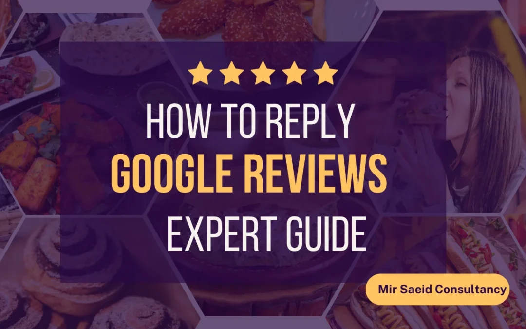 How To Reply To Google Reviews? Expert Guide